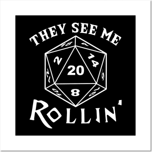 Dungeons and Dragons They See Mee Rollin' D20 Dice Posters and Art